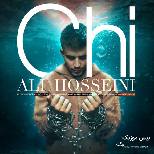 دانلود آهنگ چی از علی حسینی